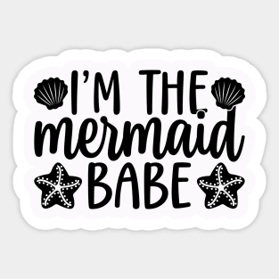 I Am The Mermaid Babe Sticker